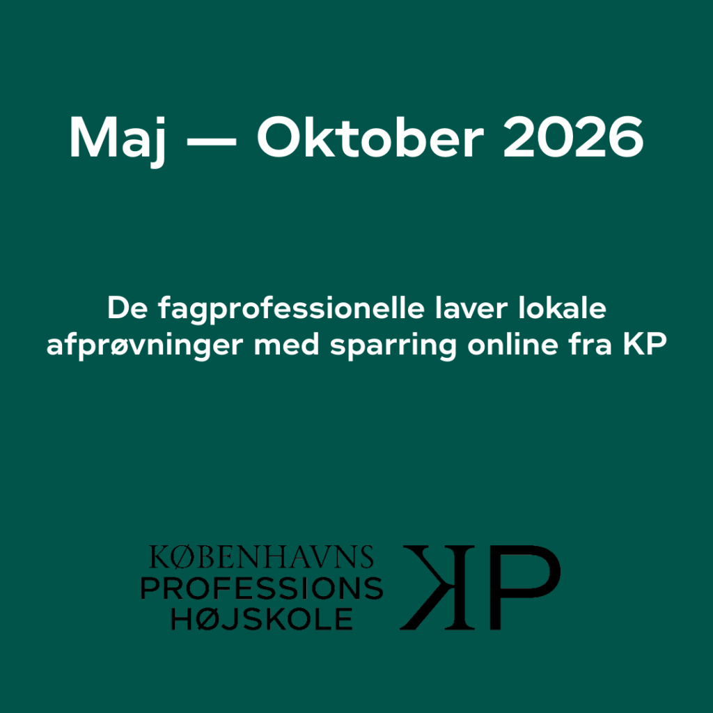 Maj — Oktober 2026​. De fagprofessionelle laver lokale afprøvninger med sparring online fra KP.​